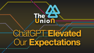 ChatGPT elevated our expectations
