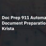 Doc Prep 911 Automates Document Preparation with Krista